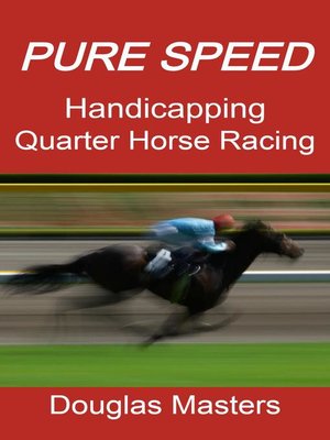 cover image of Pure Speed Handicapping Quarter Horse Racing